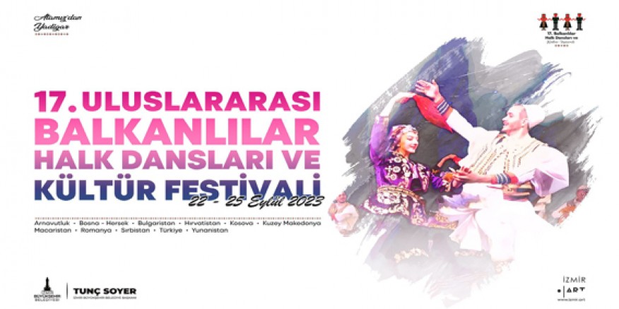 17. Uluslararası Balkanlılar Halk Dansları ve Kültür Festivali başlıyor