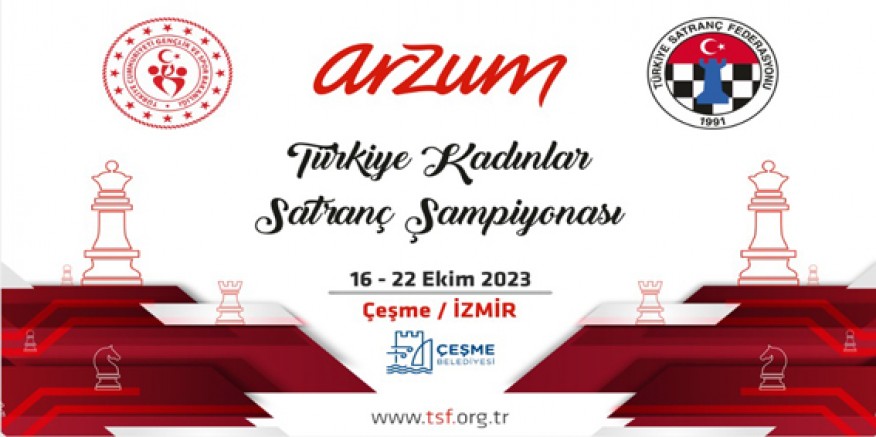 2023 Arzum Türkiye Kadınlar Satranç Şampiyonası bugün Çeşme'de başlıyor