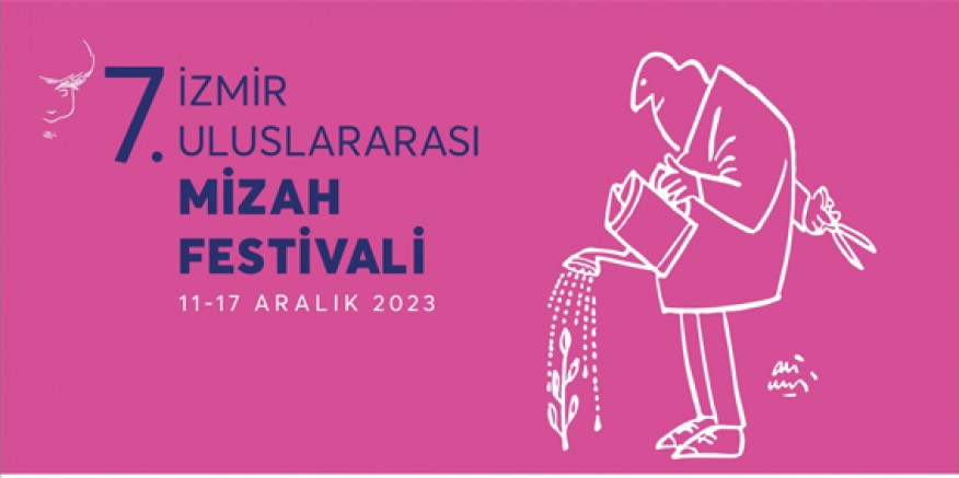 7. İzmir Mizah Festivali 11 Aralık’ta başlıyor