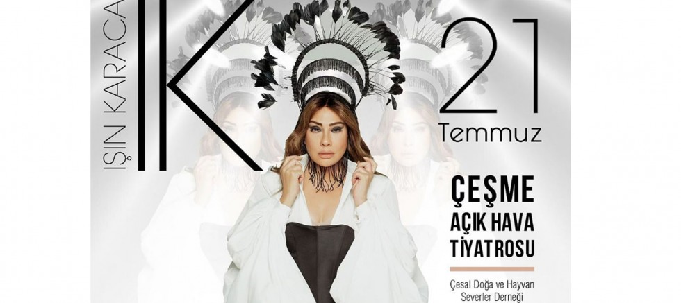 Işın Karaca, sokak hayvanları yararına Çeşme'de konser verecek